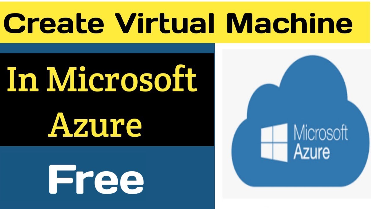 How To Create Virtual Machine In Azure Free - Step By Step