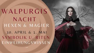 Walpurgisnacht - Beltane & 1. Mai - Hexen & Kelten