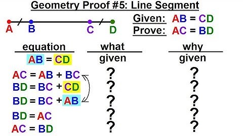Geometry - Ch. 3: Proofs (13 of 17) Geometry Proof #5: Line Segments