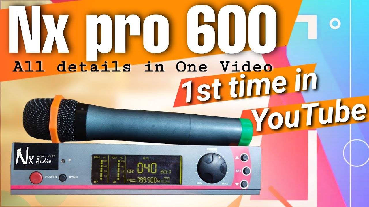 NX Audio Pro600 wireless mic review,sound test, freq.matching of Nx