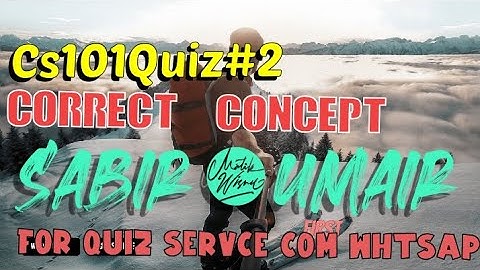 cs101 quiz no 2 2023 solution 100% correct ||Cs101 quiz 2 solution|| Cs 101 quiz no 2 #solution