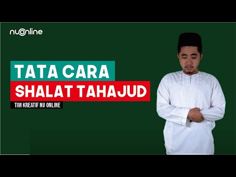 Tata Cara Sholat Tahajud dan Bacaannya | NU Online