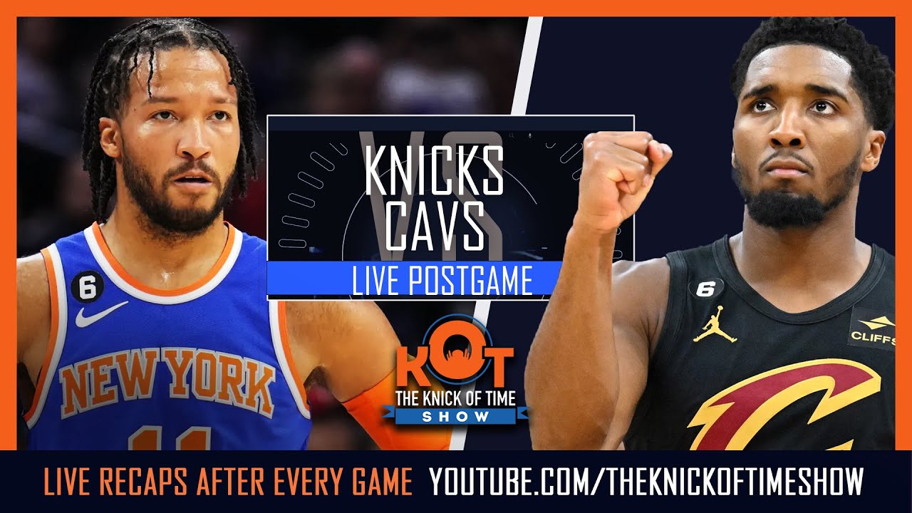 Knicks Vs Cavs Live Postgame