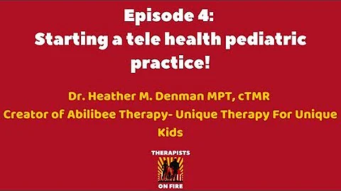THERAPISTS ON FIRE PODCAST EPISODE 4: Start a tele...