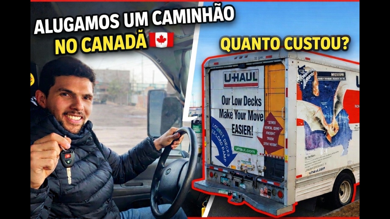 Alugamos um caminhão da U-Haul para buscar móveis no Canadá 🇨🇦 | Valeu a pena?