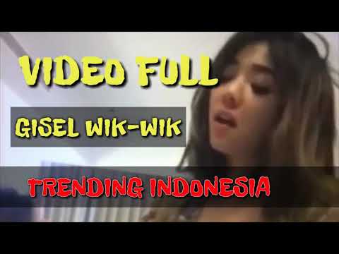 VIDEO FULL GISEL Wik-Wik | TRENDING ON TWITTER