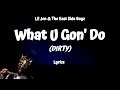 Lil John- Wat U gon do (DIRTY) Lyrics (feat. Lil Scrappy)