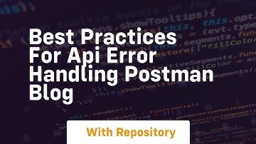 Best Practices for API Error Handling Postman Blog