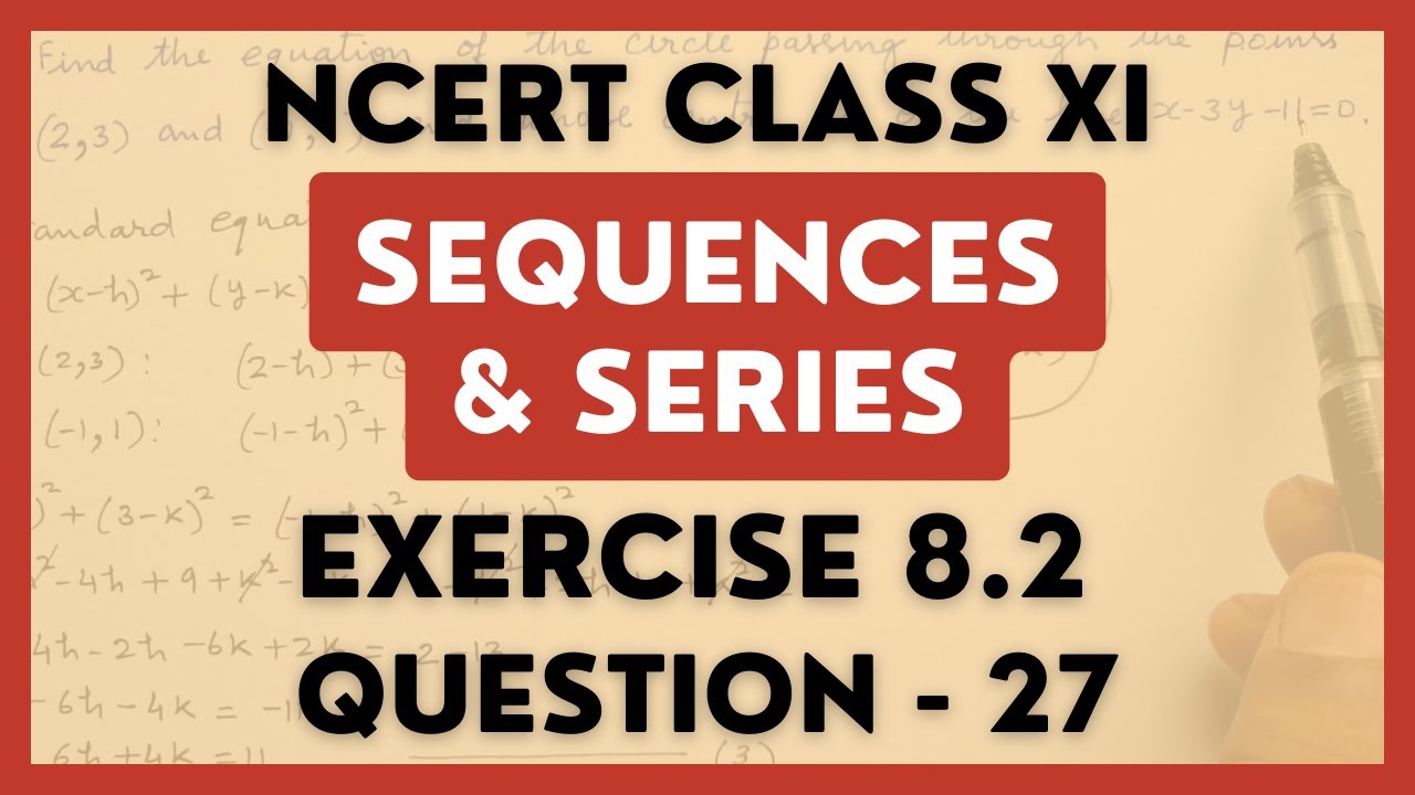 Sequences and Series Ex 8.2 Q-27 Class 11 NCERT Maths - YouTube