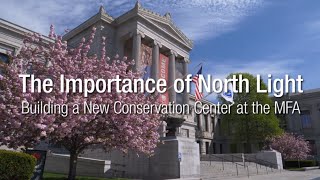 The Importance of North Light: Building a New Conservation Center at the MFA