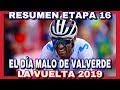 RESUMEN ETAPA 16 ► LA VUELTA A ESPAÑA 2019 🇪🇸 Hoy Sufre Valverde