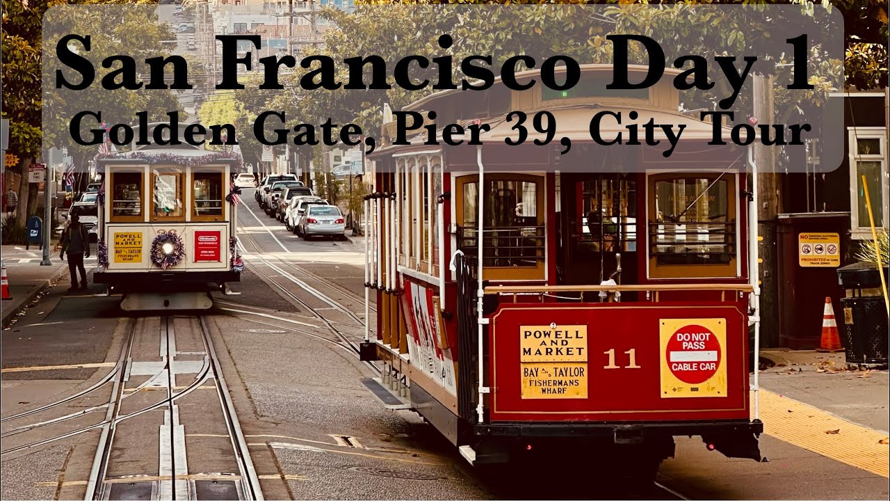 San Francisco Travel Day 1: Golden Gate Bridge, Pier 39 & City Views