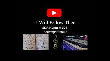 I WILL FOLLOW THEE / SDA Hymn 623 / Accompaniment / Minus One / Backtrack