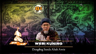 Download Lagu Dongéng Sunda Abah Awie - WESI KUNING. Séri ka 81 MP3