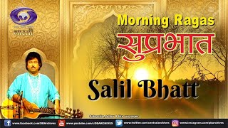 Suprabhat | Salil Bhatt | Raga - Nat Bhairav