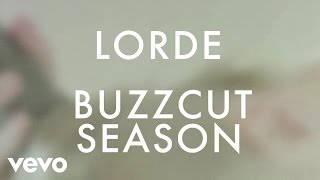 Lorde - Buzzcut Season YouTube Videos