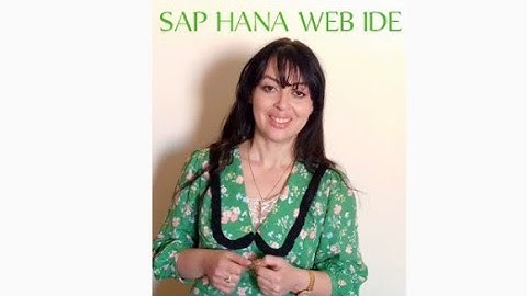 SAP HANA Modeling & Reporting : Web IDE (part 2)