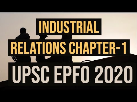 Industrial Relations and Labour Laws for UPSC EPFO 2020 - Chapter 1 ...
