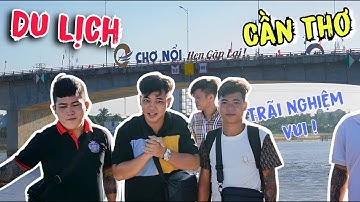 Cả Team Ghé Chợ Nổi Cái Răng Cần Thơ Trải Nghiệm Ăn Uống Trên Sông Cực Vui