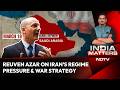 Iran War | Inside Iran: "People Want Change" - Reuven Azar on Regime Pressure &amp; War Strategy