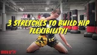 HIP STRETCHES FOR MUAY THAI - 3 STRETCHES TO KICK HIGH