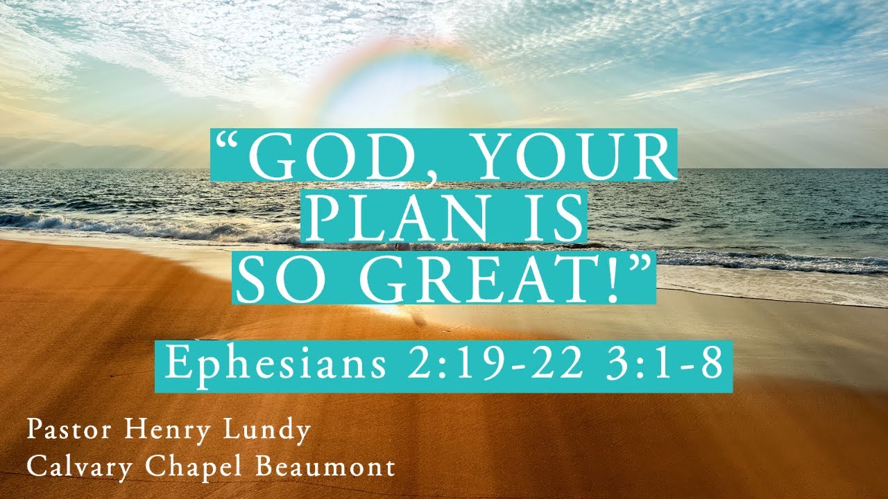 God Your Plan Is So Great Ephesians 2 19 22 3 1 8 YouTube god-your-plan-is-so-great-ephesians-2-19-22-3-1-8-youtube