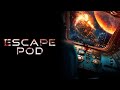 Escape pod 2023 full scifi movie  barron boedecker brad belemjian patience dodson