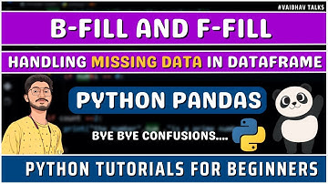 #Python  From Zero to Hero: A Step-by-Step Tutorial on ffill and bfill in Pandas