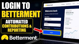 How to login to Betterment for automated contributions and reporting - Quick Tutorial