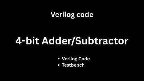4-bit Adder/Subtractor Verilog Code + Testbench
