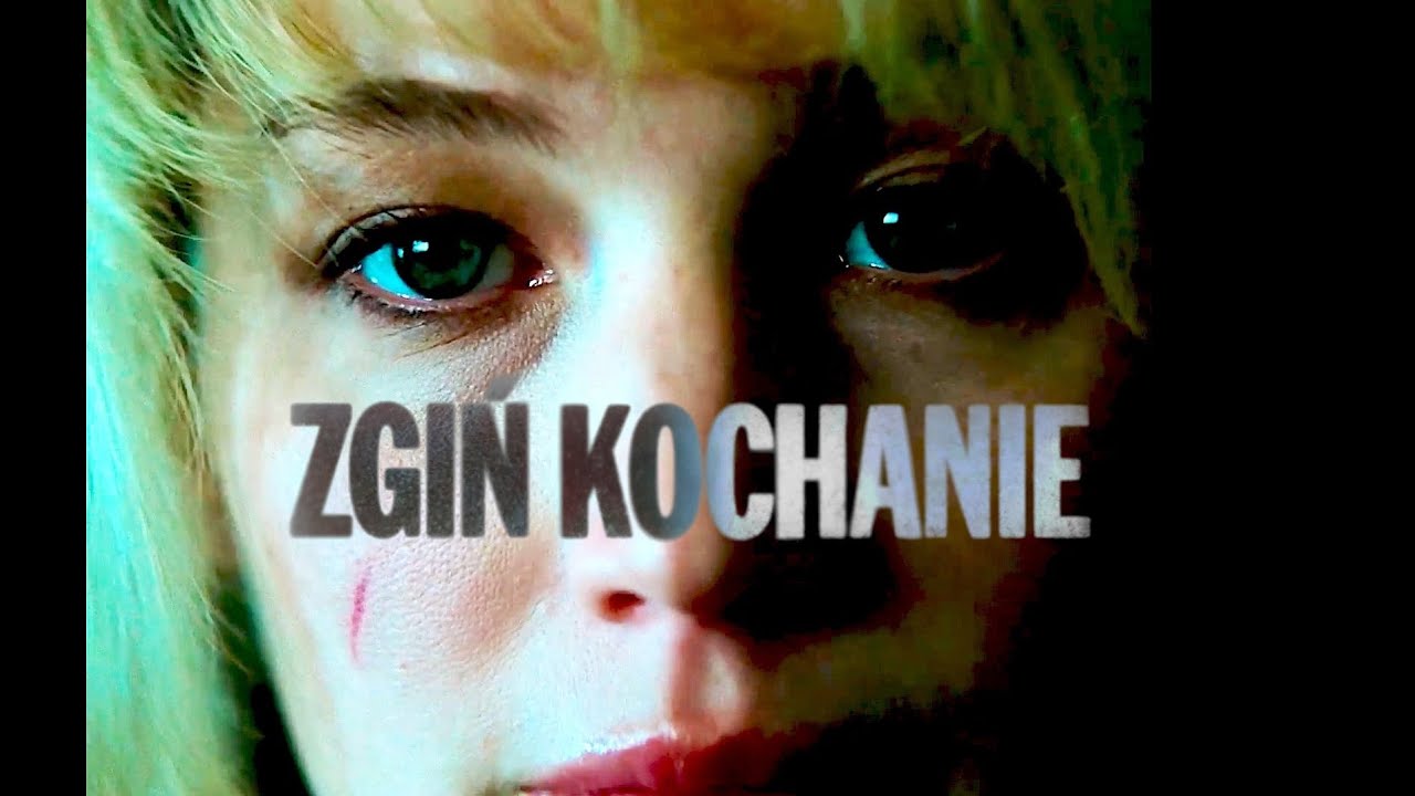 ZGIŃ KOCHANIE... wg Kinomaniaka