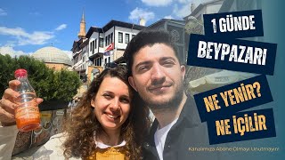 BEYPAZARI VLOG | MİDE FESATI GEÇİRDİK |  NE YENİR, NEREYE GİDİLİR ? | MEŞHUR BEYPAZARI KURUSU