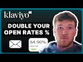 How To DOUBLE Your Open Rates On Email Campaigns Using Klaviyo