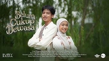 Ruby, Bama - Belum Cukup Dewasa (Official Music Video)