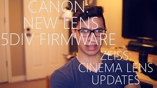 Nab Canon New Lens 5Div Firmware Zeiss Cinema Lens Updates