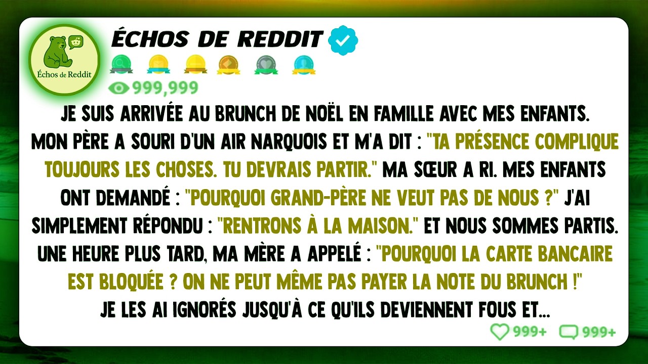 Je suis arrivée au brunch de Noël de ma famille avec mes enfants. Mon père a souri avec suffisance..