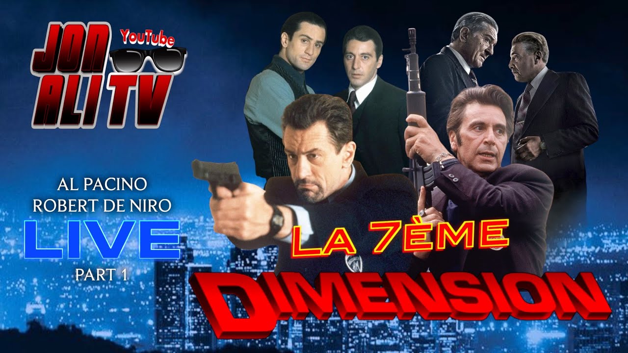 LA 7ÈME DIMENSION 🌀 AL PACINO VS ROBERT DE NIRO PART 1 🔥