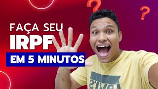Como fazer IRPF 2023 em 5 minutos