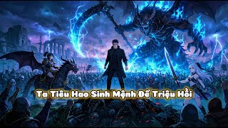 Download Lagu [FULL] Ta Tiêu Hao Sinh Mệnh Để Triệu Hồi |MyHope MP3