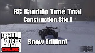 RC Bandito Time Trial - Construction Site I (SNOW EDITION!  ❄️ ☃️) - GTA Online
