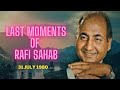 Last Moments Of Rafi Sahahb