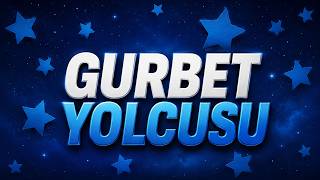 GURBET YOLCUSU
