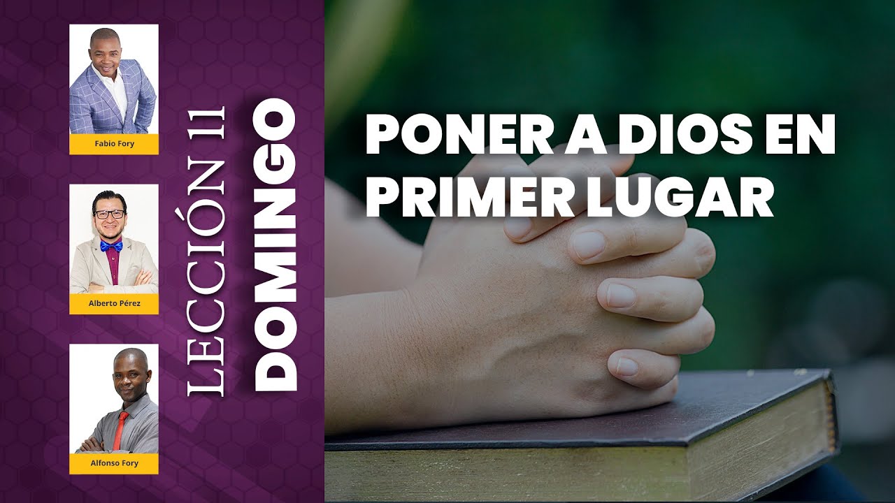 Poner a Dios en primer lugar - DOMINGO - LECCIÓN 11- Palabra Viva - YouTube