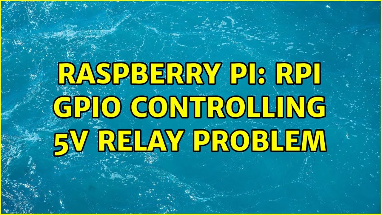 Raspberry Pi: Rpi GPIO Controlling 5V Relay Problem (2 Solutions ...