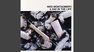 Vignette de la vidéo "Wes Montgomery - A Day In The Life"