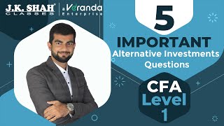 5 important Alternative Investments questions- CFA level 1