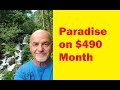 His basic cost of living is 490 month in paradise