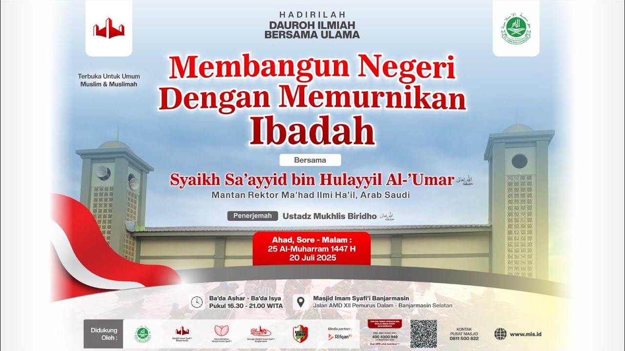 [DAUROH ULAMA] Membangun Negeri Dengan Memurnikan Ibadah - Syaikh Sa’ayyid bin Hulayyil Al-’Umar #1