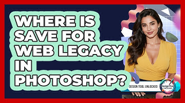 Where Is Save for Web Legacy in Photoshop?