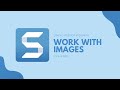 Diving Deeper into Snagit   Work with Images Like a Pro